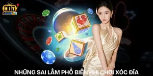 nhung sai lam pho bien khi choi xoc dia
