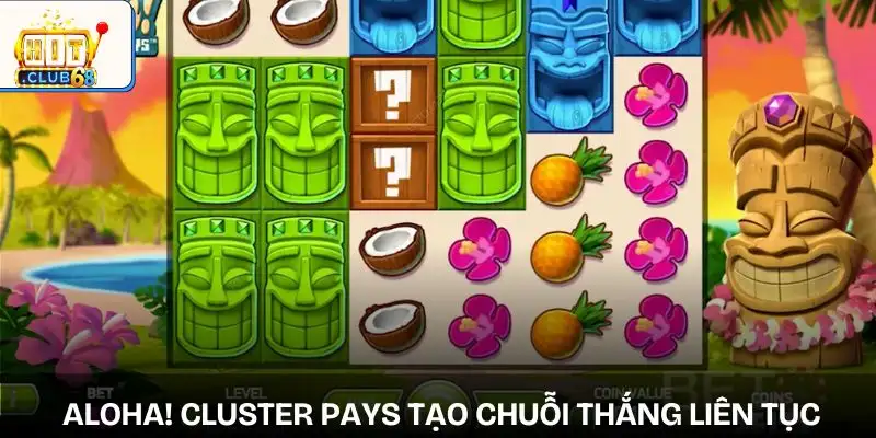 no hu aloha cluster pays no hu aloha cluster pays