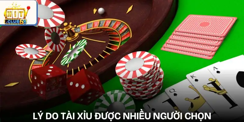 tai xiu ly do khien nhieu nguoi lua chon